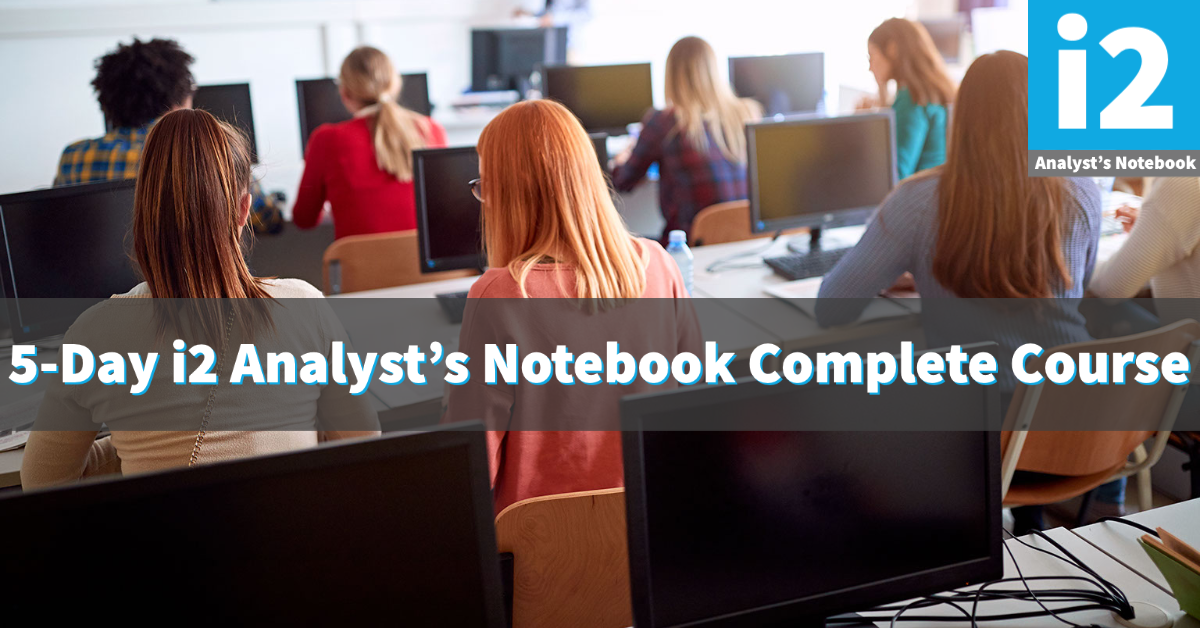 5-Day i2 Analyst's Notebook Coruse